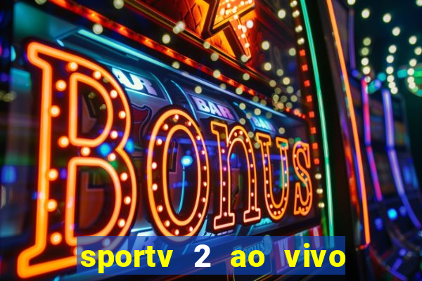 sportv 2 ao vivo mega canal